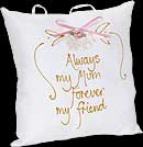 "Always my Mum..." Hand-painted Pillow in Mother Sayings design