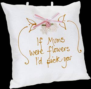 "If Mums were flowers..." Hand-painted Pillow